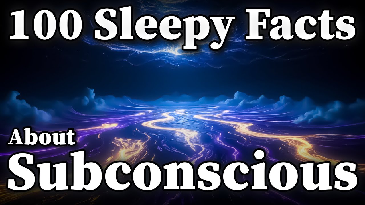 Relaxing Subconscious Facts to Fall Asleep To Dreamy Science