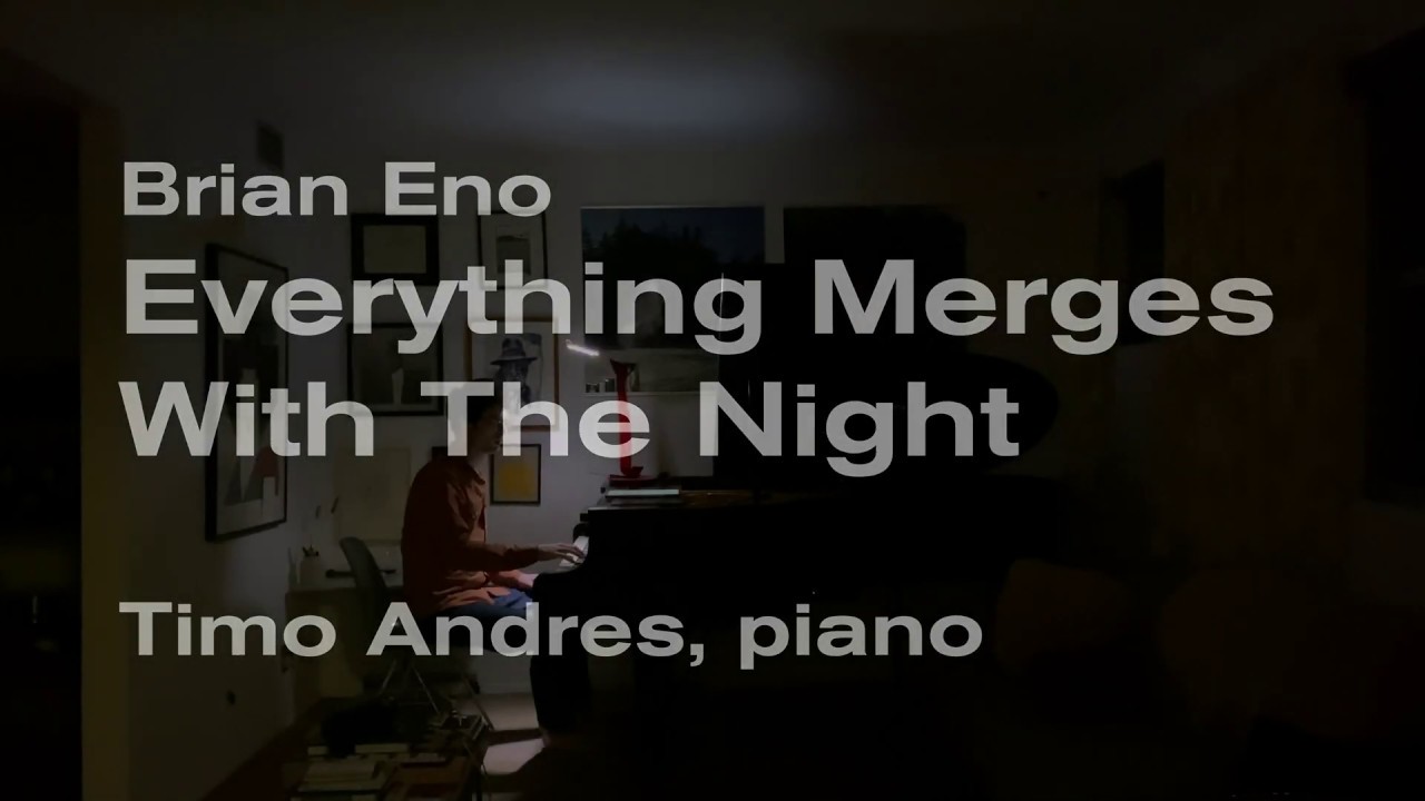 Brian Eno &mdash; Everything Merges With The Night &mdash; Timo Andres