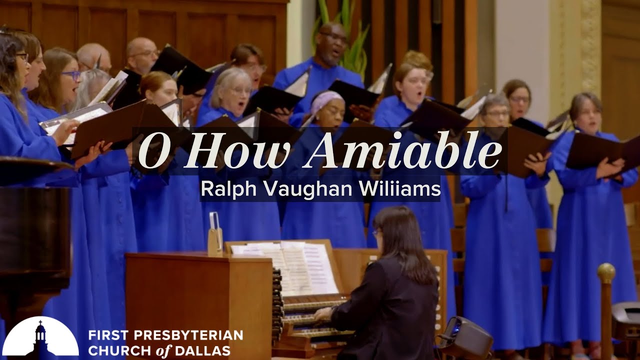 O How Amiable - Ralph Vaughan Wiliiams