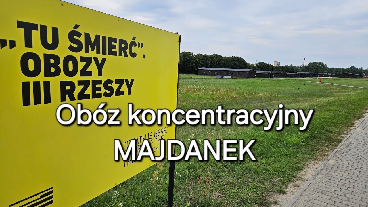 Majdanek - ob&oacute;z koncentracyjny w Lublinie