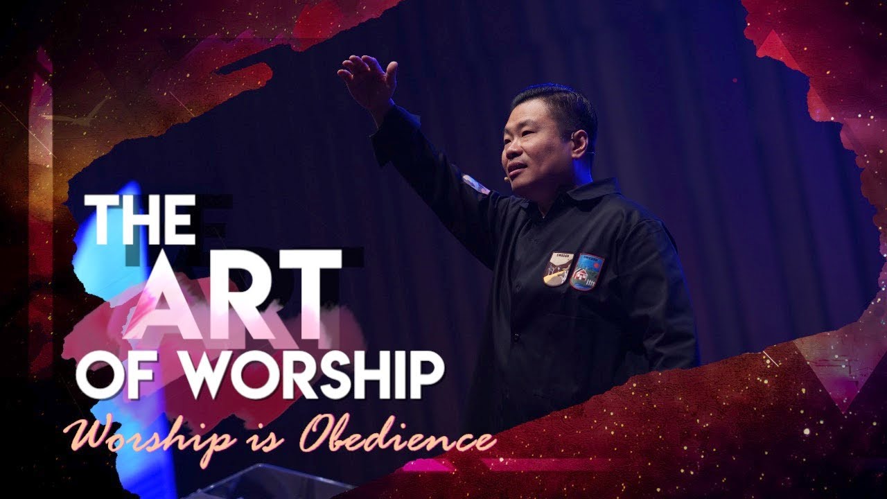 The Art of Worship : Worship is Obedience - Ps. Juan Mogi