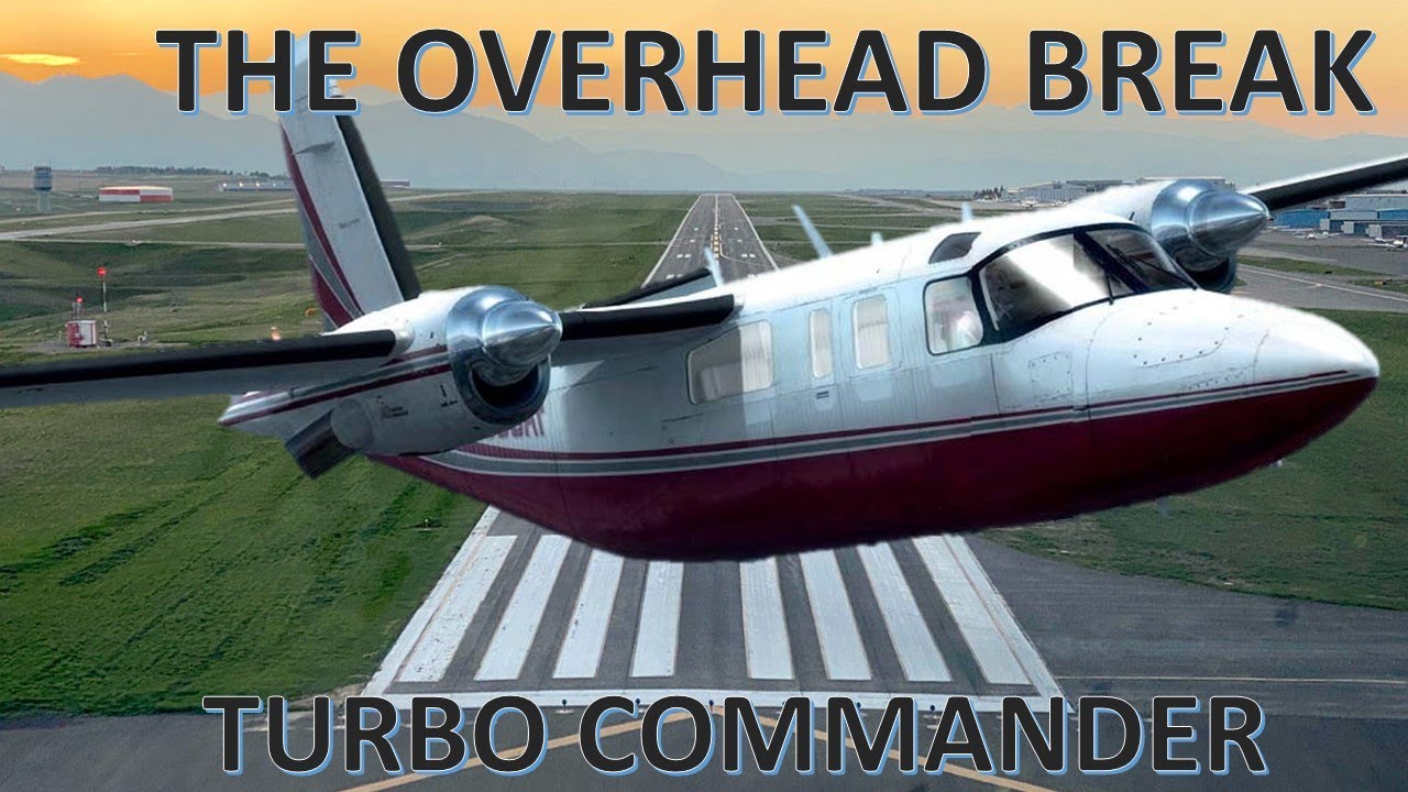 Turbo Commander - Overhead Break