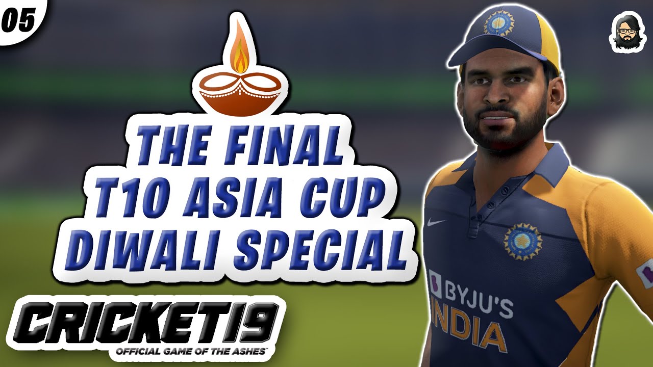 [S1E5] Shreyas Iyer - The Only Hope 🤞🏻 •  The Final 🇮🇳 • T10 Diwali 🪔 Asia Cup 🏆 • Cricket 19 🏏✔