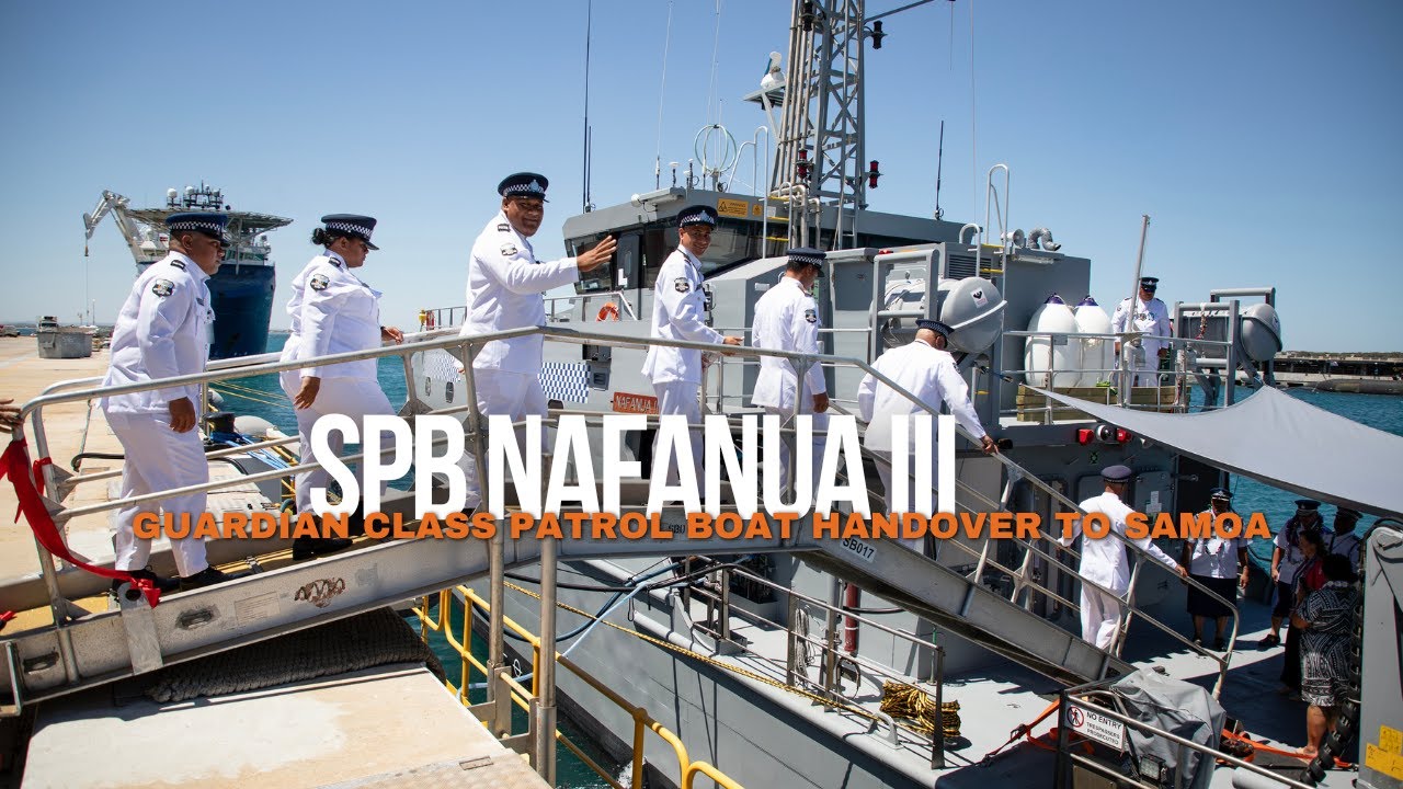 ADF | Guardian Class Patrol Boat Handover to Samoa - SPB Nafanua III