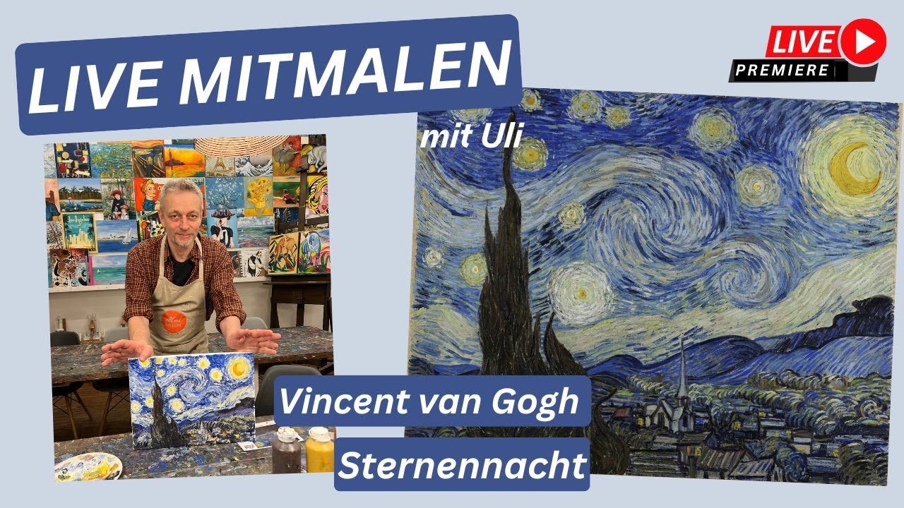 Live Painting: Van Gogh „Die Sternennacht“ – Schritt für Schritt mit Uli  #livepainting #vangogh