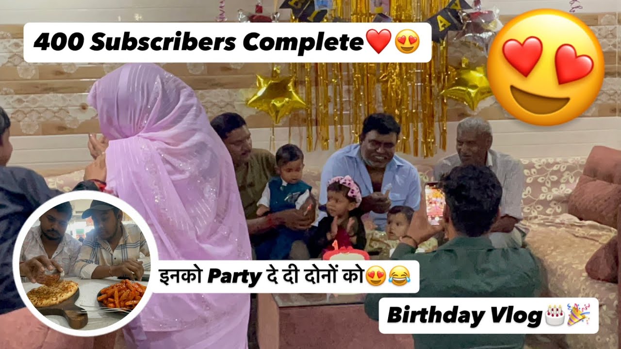 400 Subscribers Complete❤️😍 Birthday Vlog🎂🎉