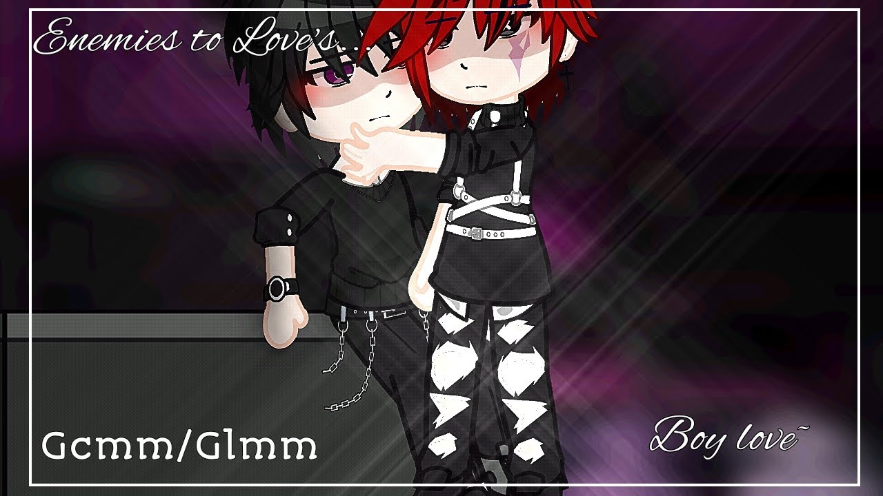 Enemies to Love ~ BL ⚠︎16 || 2/2 || Gcmm/Glmm 