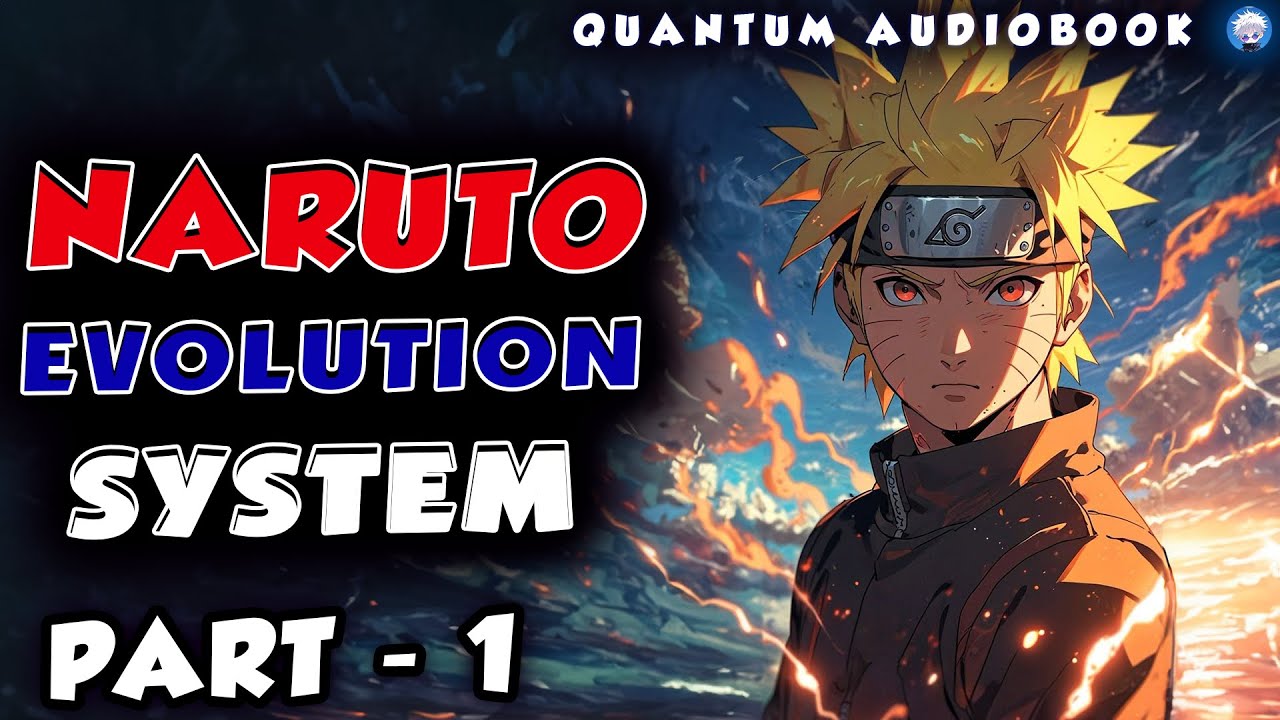 Naruto The Evolution System Part 1