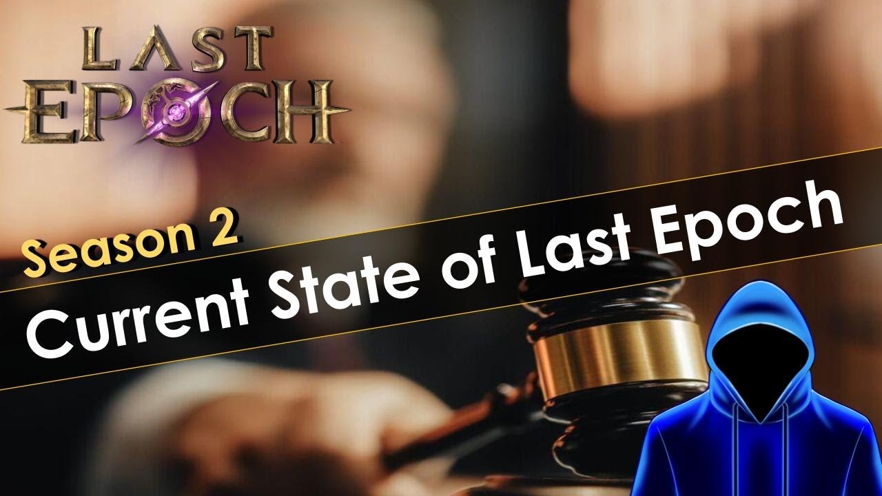The Current State of Last Epoch Season 2