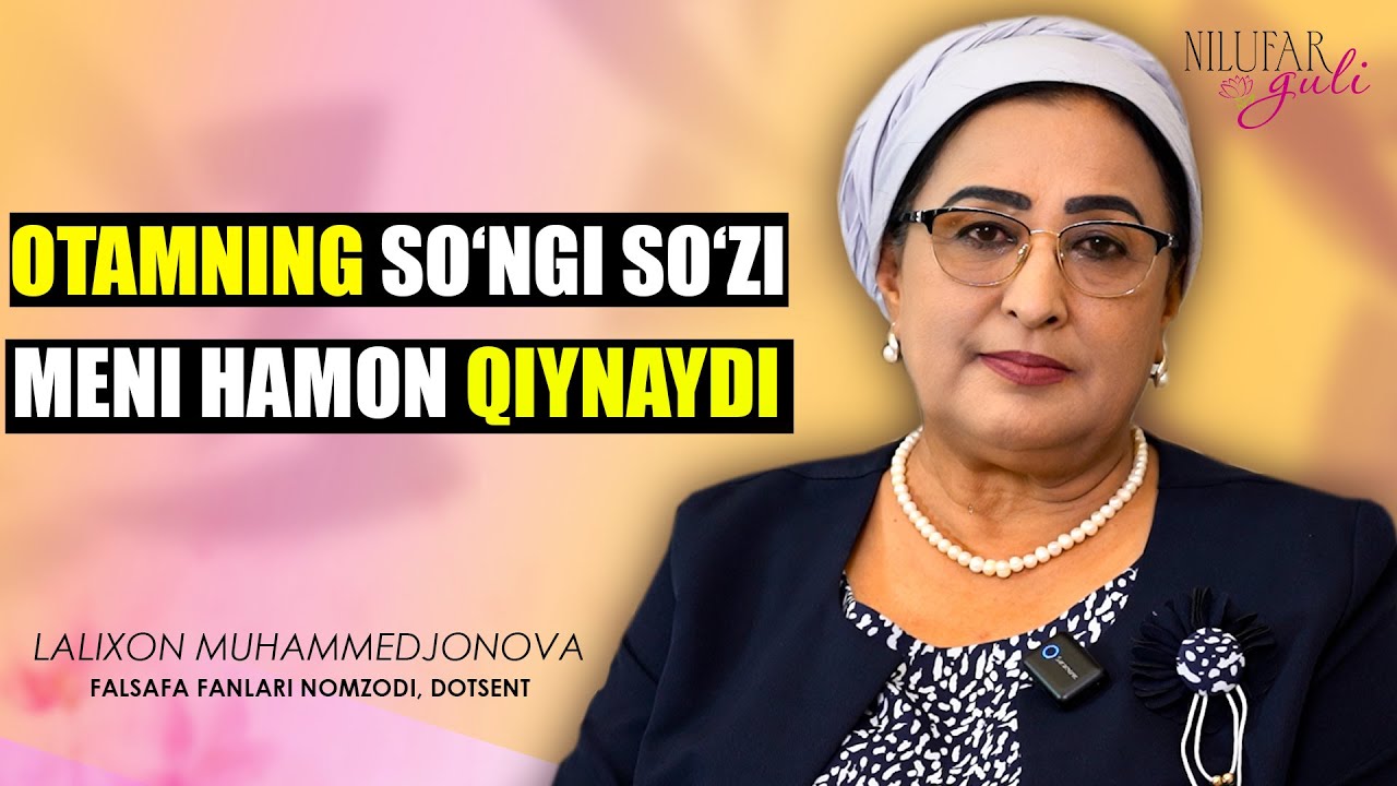 NILUFAR GULI │ OTAMNING SO‘NGI SO‘ZI MENI HAMON QIYNAYDI │ 9 - SON
