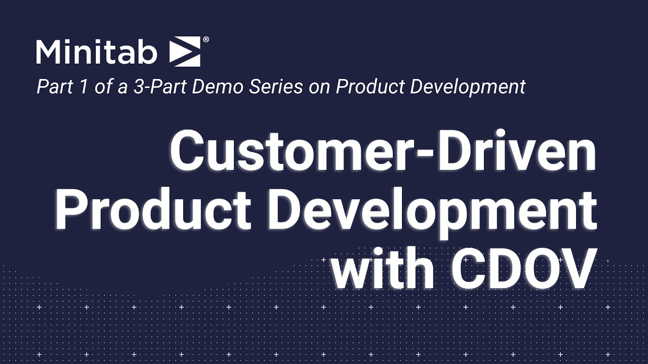 Customer-Driven Product Development with CDOV | Minitab Workspace Demo