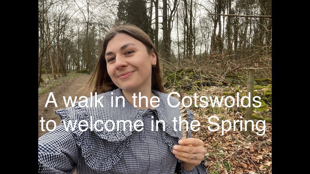 A walk in the Cotswolds to herald in the start of Spring