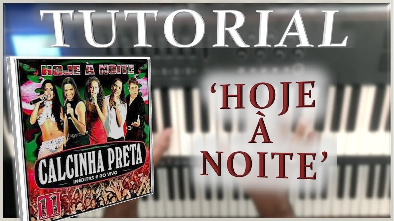 APRENDA A TOCAR 'HOJE À NOITE' DA CALCINHA PRETA NO TECLADO!! JACÓ HOLANDA