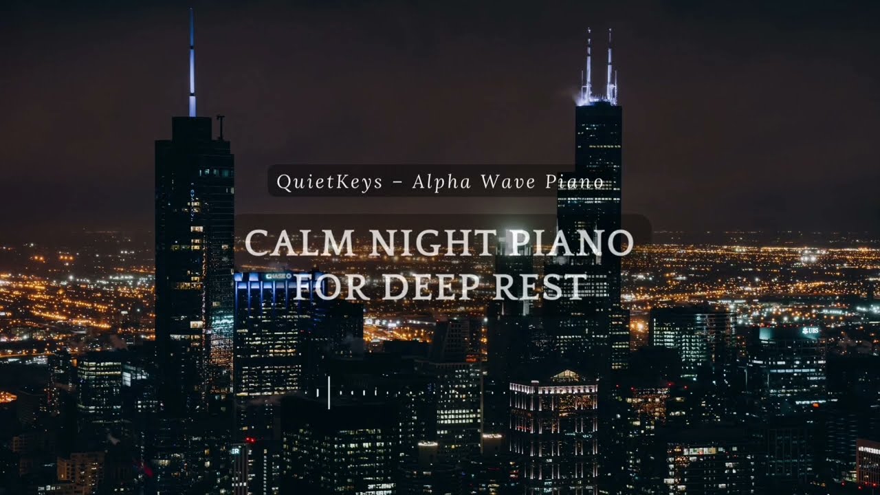 Calm Night Piano for Deep Rest
