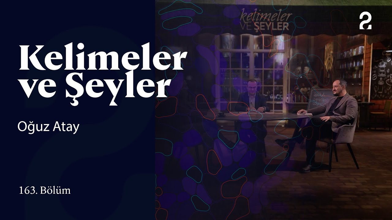 Oğuz Atay | Kelimeler ve Şeyler | 163. B&ouml;l&uuml;m @trt2