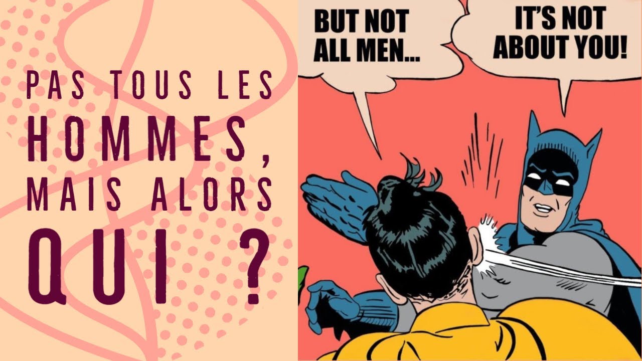 Pas tous les hommes ? #notallmen ?