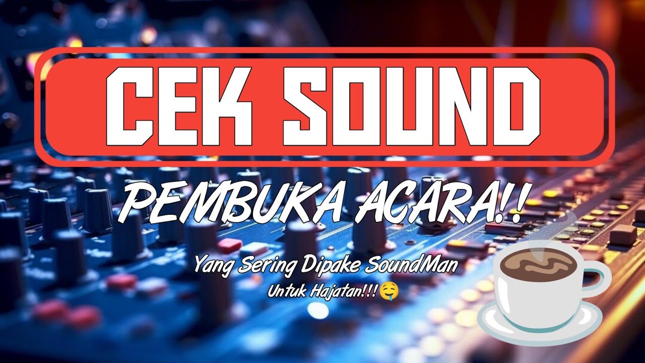 CEK SOUND Yang Sering Di Pake Soundman Enak Gurih, Krenyes