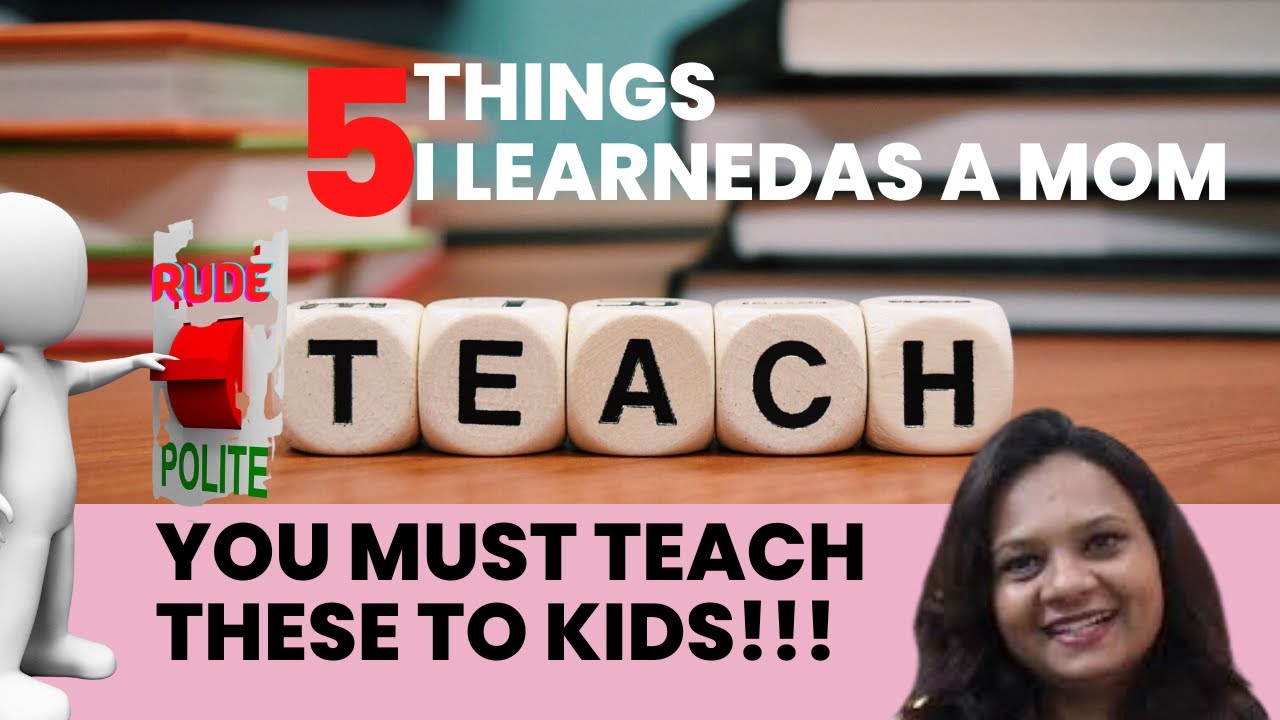 5 Things To Teach Growing Kids|ನಿಮ್ಮ ಮಕ್ಕಳಿಗೆ ಇದನ್ನು ಹೇಳಿಕೊಟ್ಟಿದಿರಾ?|Good Manners|Akshatha Jain