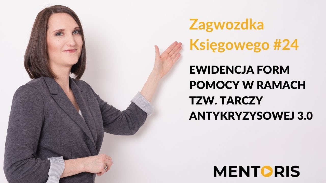 Ewidencja form pomocy w KPIR w ramach Tarczy 3.0 | MENTORIS Zagwozdka Księgowego #24