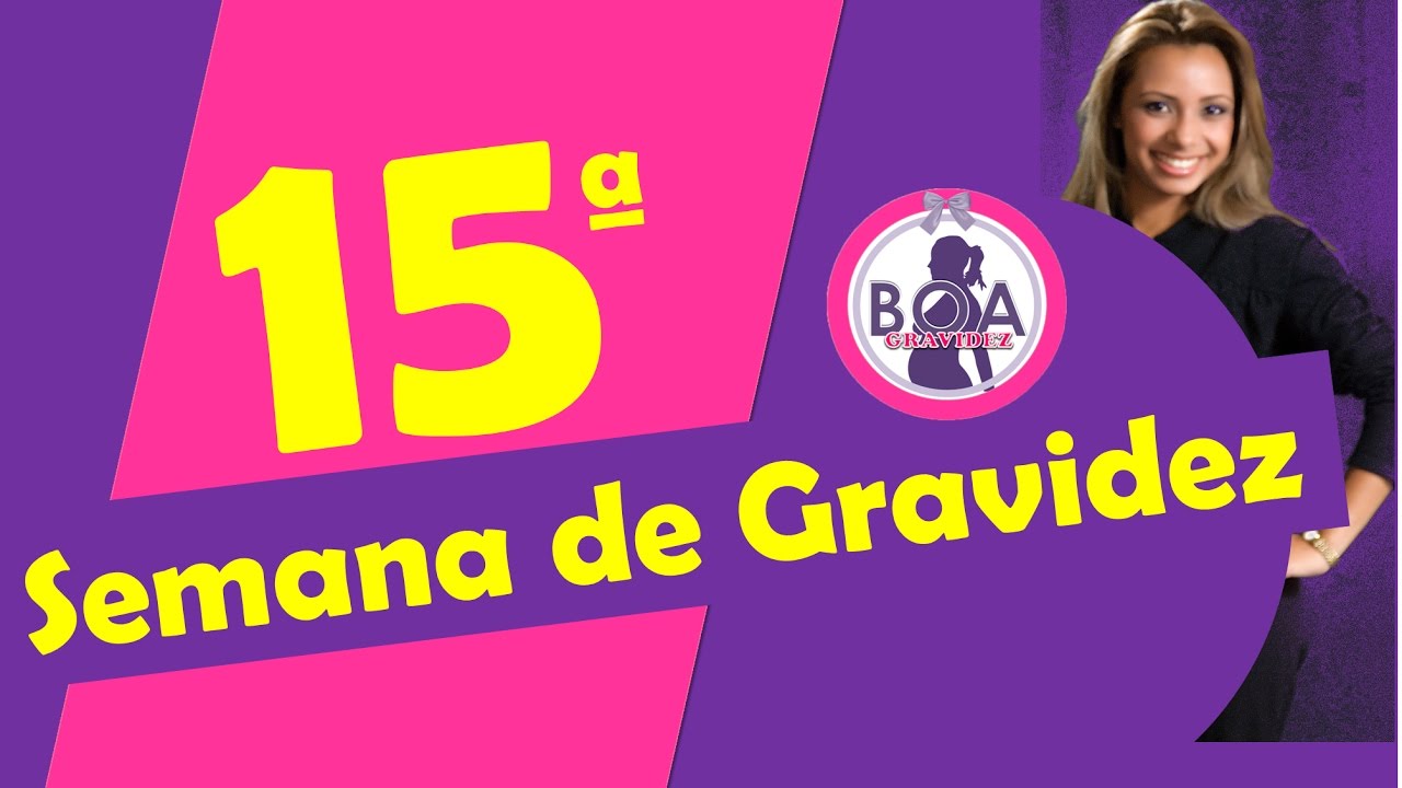 15 SEMANAS DE GRAVIDEZ | Boa Gravidez