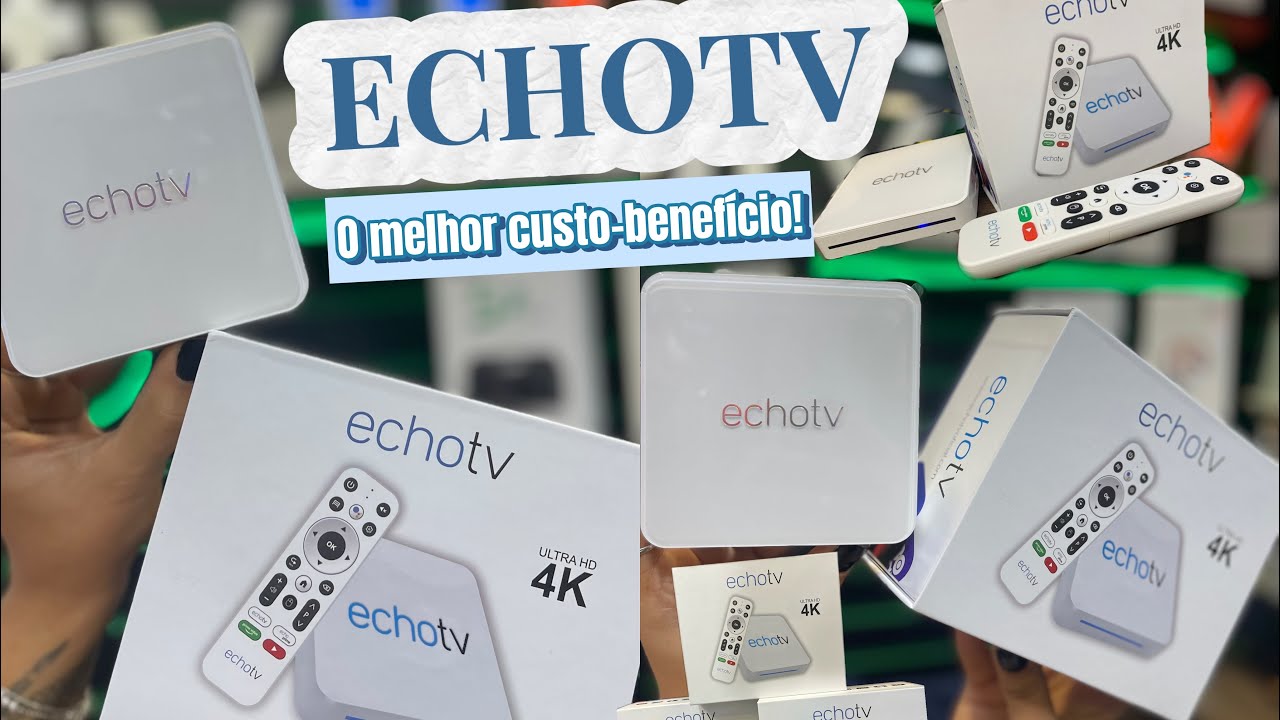 O MELHOR TV Box de 2025? Conhe&ccedil;a o ECHOTV!