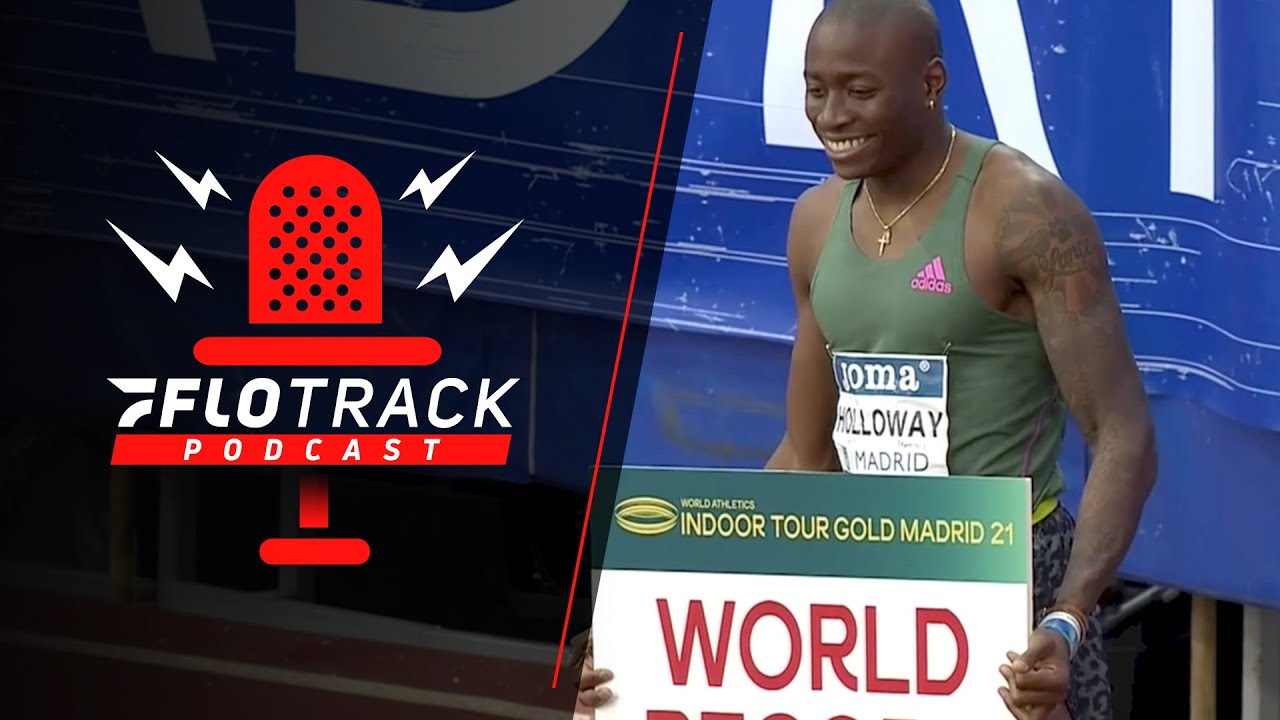 Grant Holloway Makes More History | The FloTrack Podcast (Ep. 241) | 2/25/2021