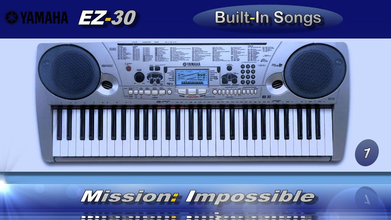 001 - Mission Impossible -  Yamaha EZ-30 Built-In Songs