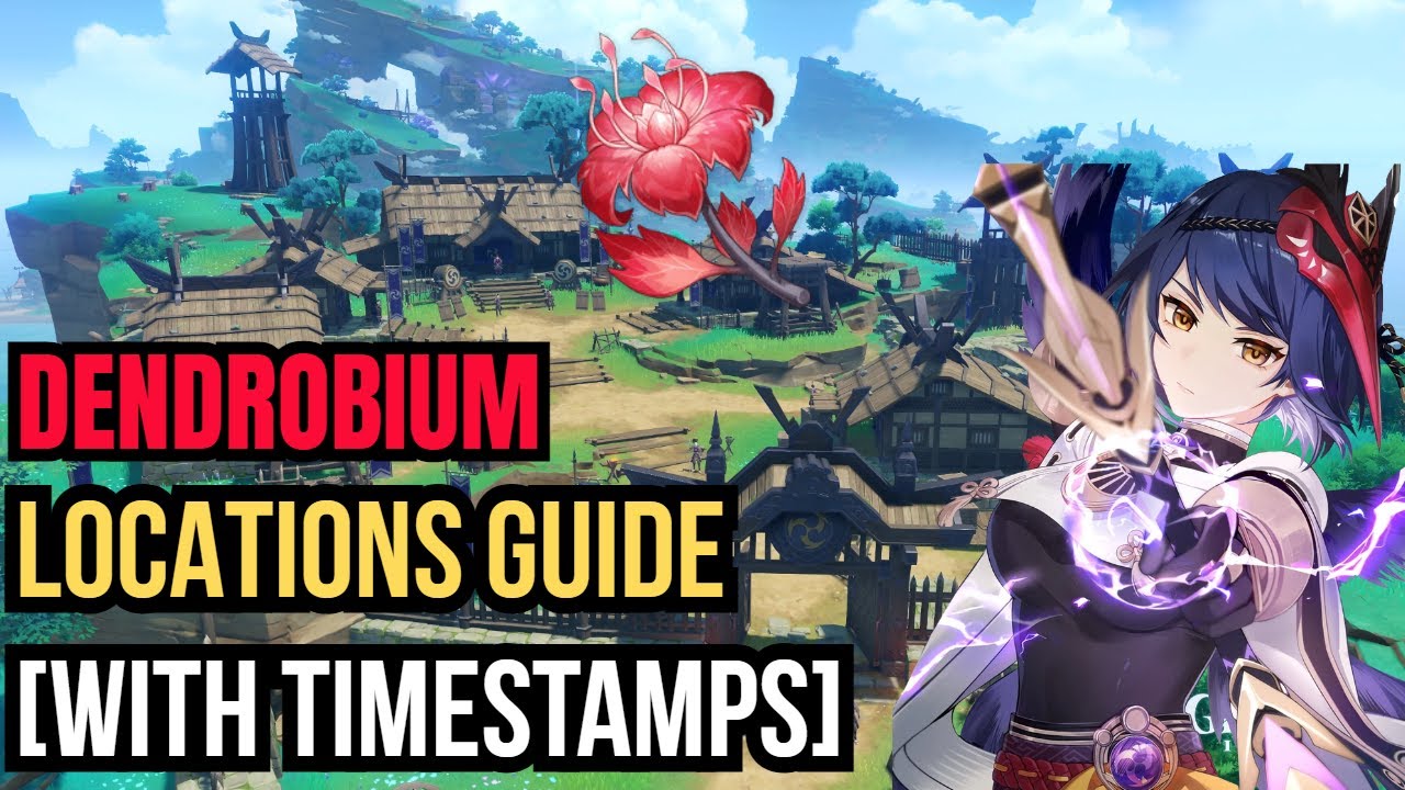 Dendrobium Locations Guide | Genshin Impact [With Timestamps]