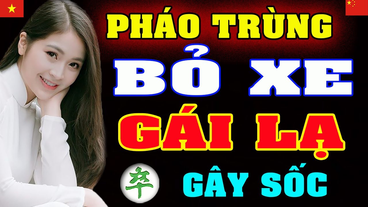 🔴GÁI VIỆT chơi PHÁO TRÙNG Bỏ XE thắng CHUNG KẾT cả TRUNG QUỐC Sốc Nặng | [Ly cờ tướng]