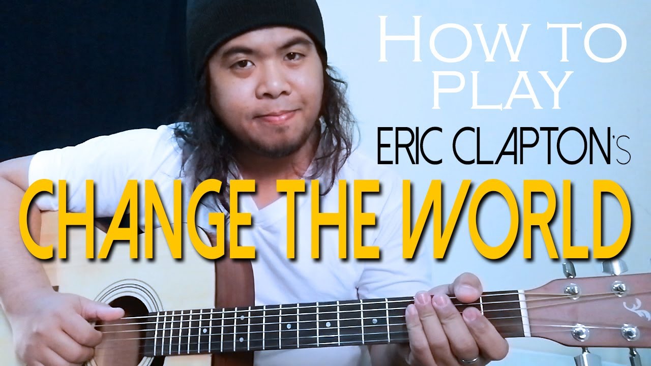 GUITAR TUTORIAL | Change The World - Eric Clapton