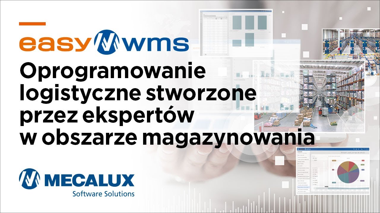 Easy WMS. Oprogramowanie logistyczne stworzone przez ekspert&oacute;w w obszarze magazynowania