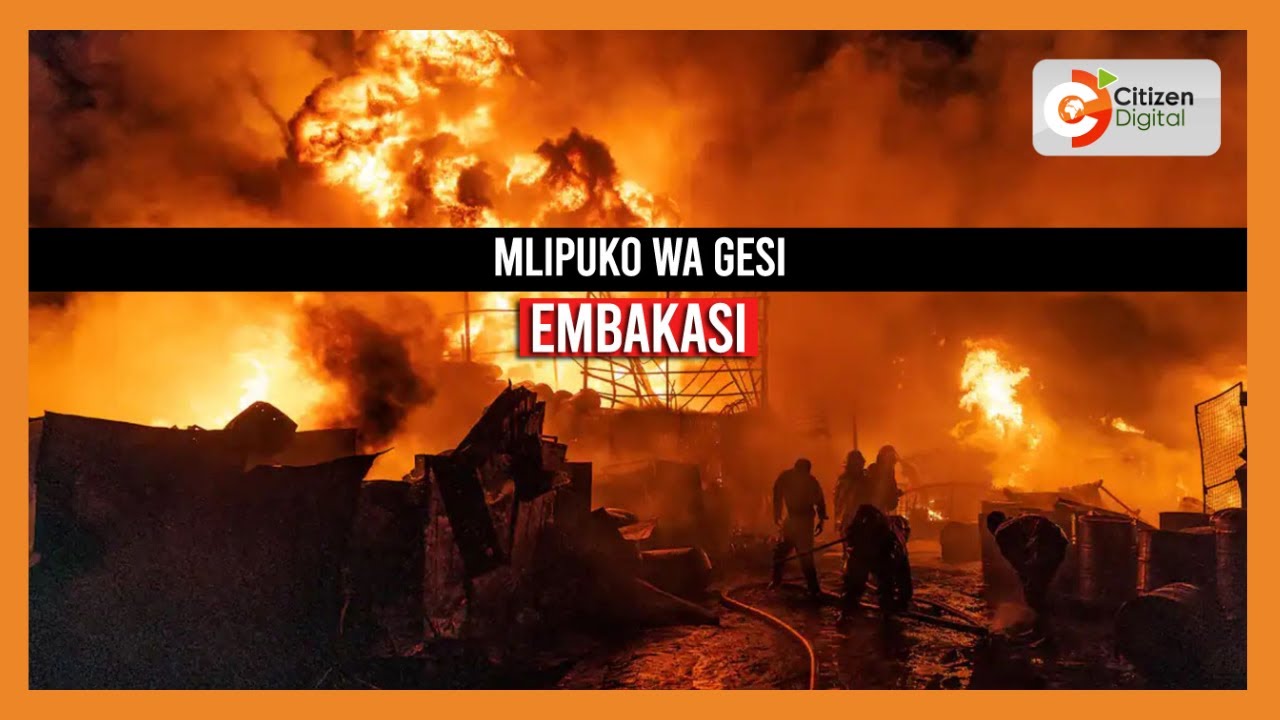 Familia kadhaa zaendelea kuwatafuta wapendwa wao baada ya mkasa wa mlipuko wa gesi Embakasi