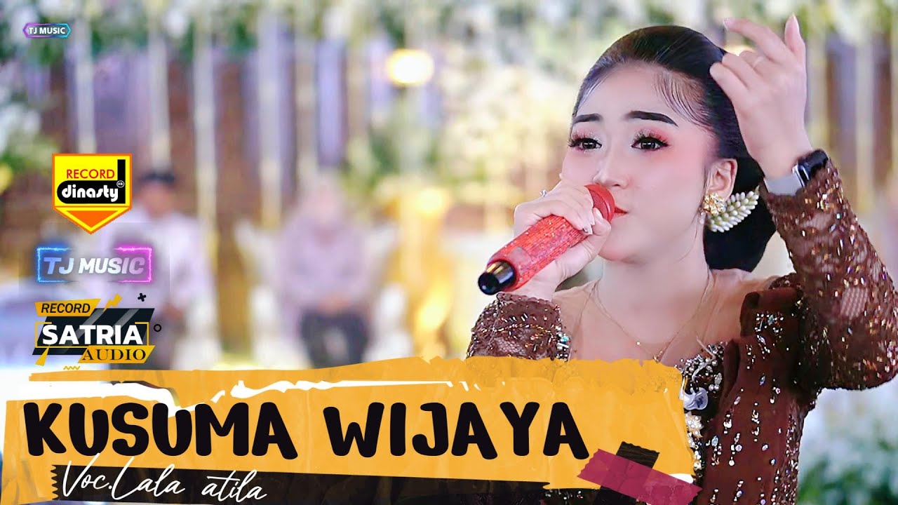 Kusuma Wijaya - LALA ATILA (Official Live Video) TJ MUSIC