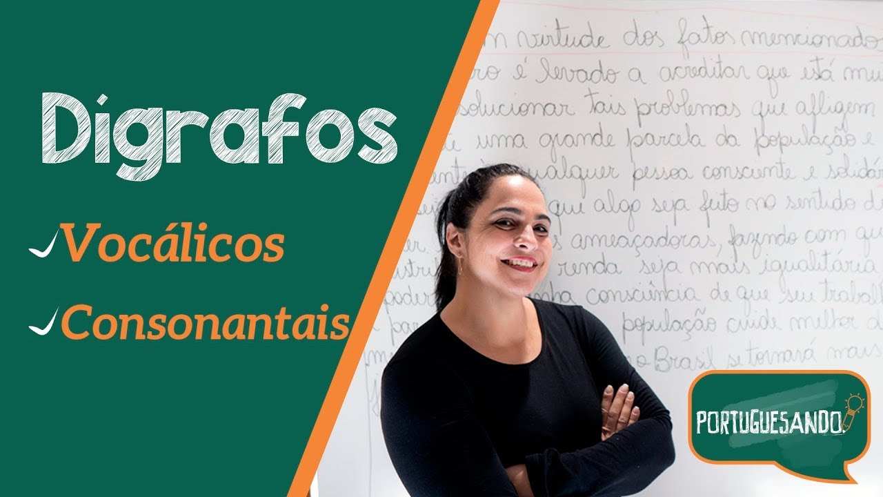👩🏻‍🏫 Dígrafos  - Vocálicos e Consonantais