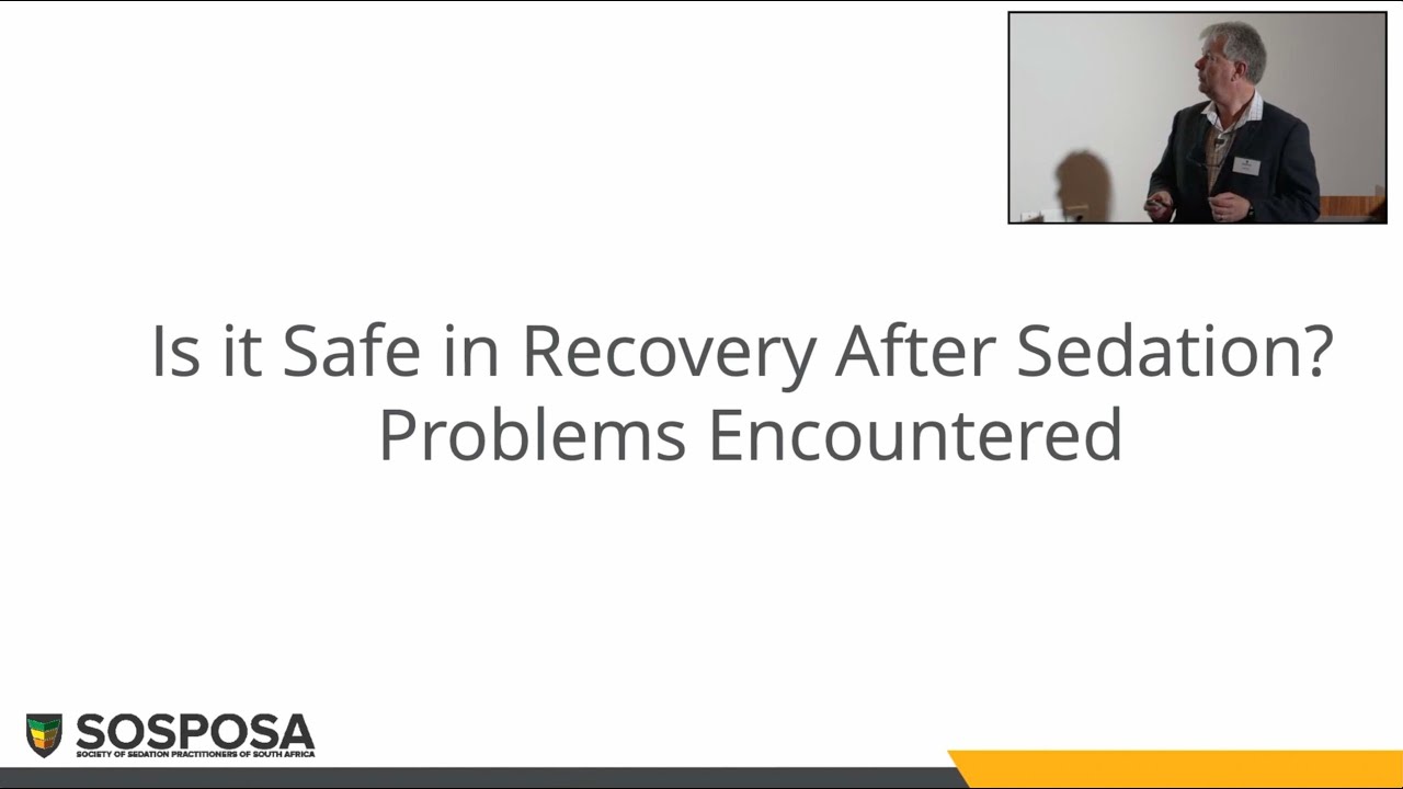 SS2024_L10_Is it Safe in Recovery After Sedation? Problems Encountered - DR L SMIT