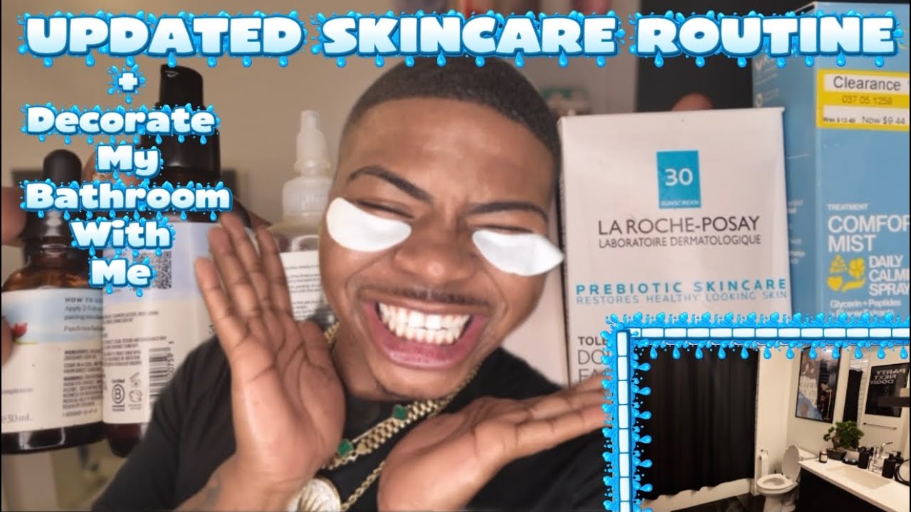 UPDATED SKINCARE ROUTINE X DECORATE MY BATHROOM WITH ME