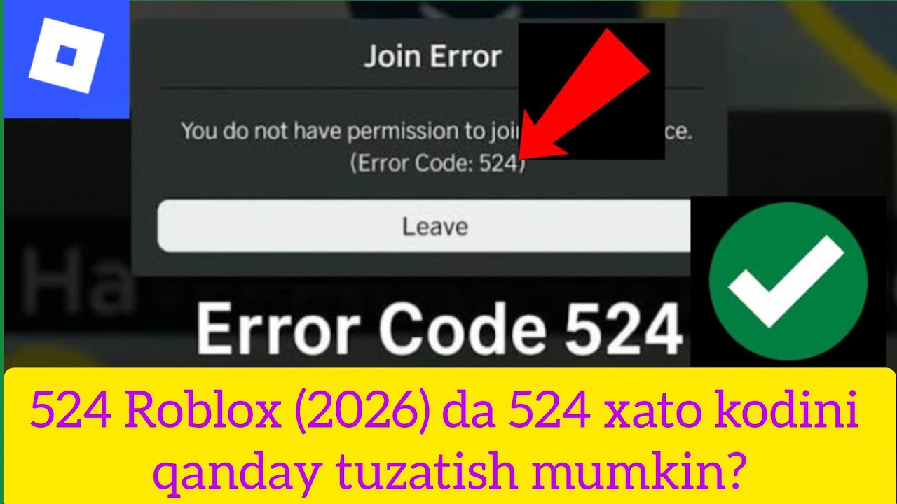 524 Roblox (2026) da 524 xato kodini qanday tuzatish mumkin?