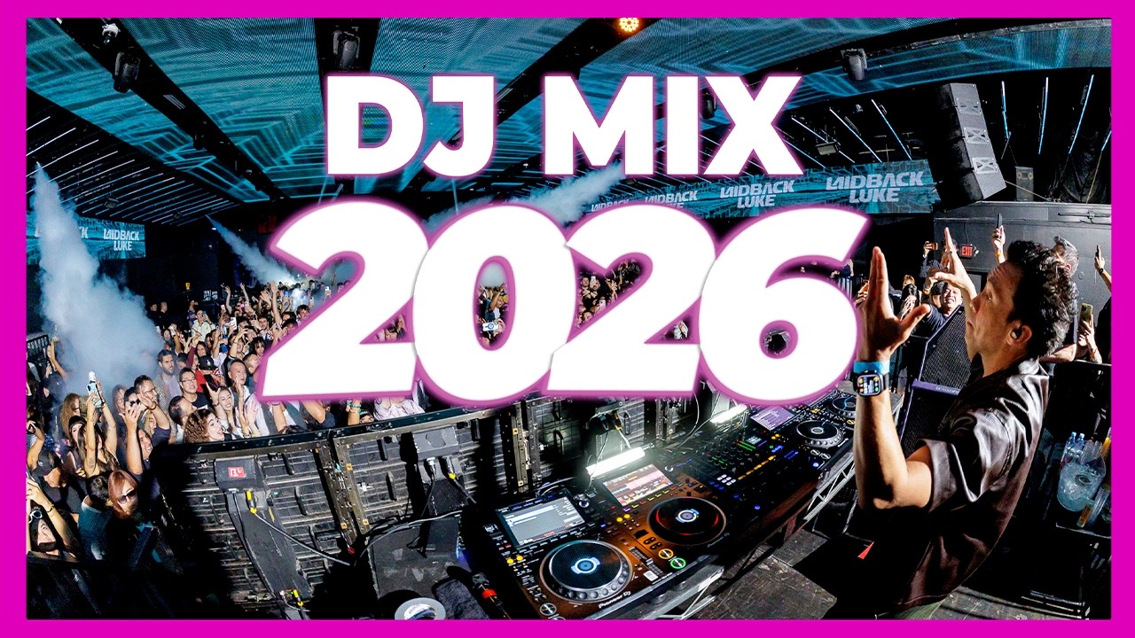 DJ MIX 2026 - Remixes & Mashups of Popular Songs 2026 | DJ Remix Club Music Disco Dance Song 2025