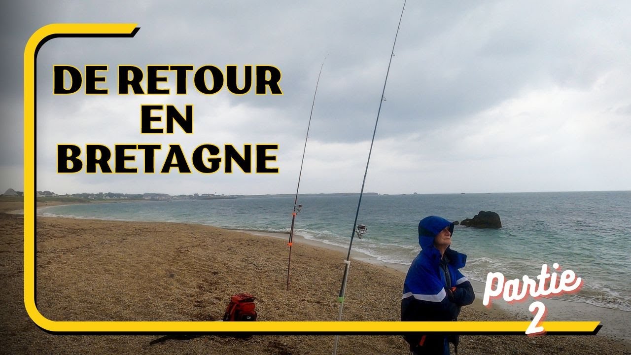SURFCASTING S02 E07: PÊCHE EN BRETAGNE PARTIE 2 DORADE, ROUGET ET D'AUTRES POISSONS AU RENDEZ-VOUS