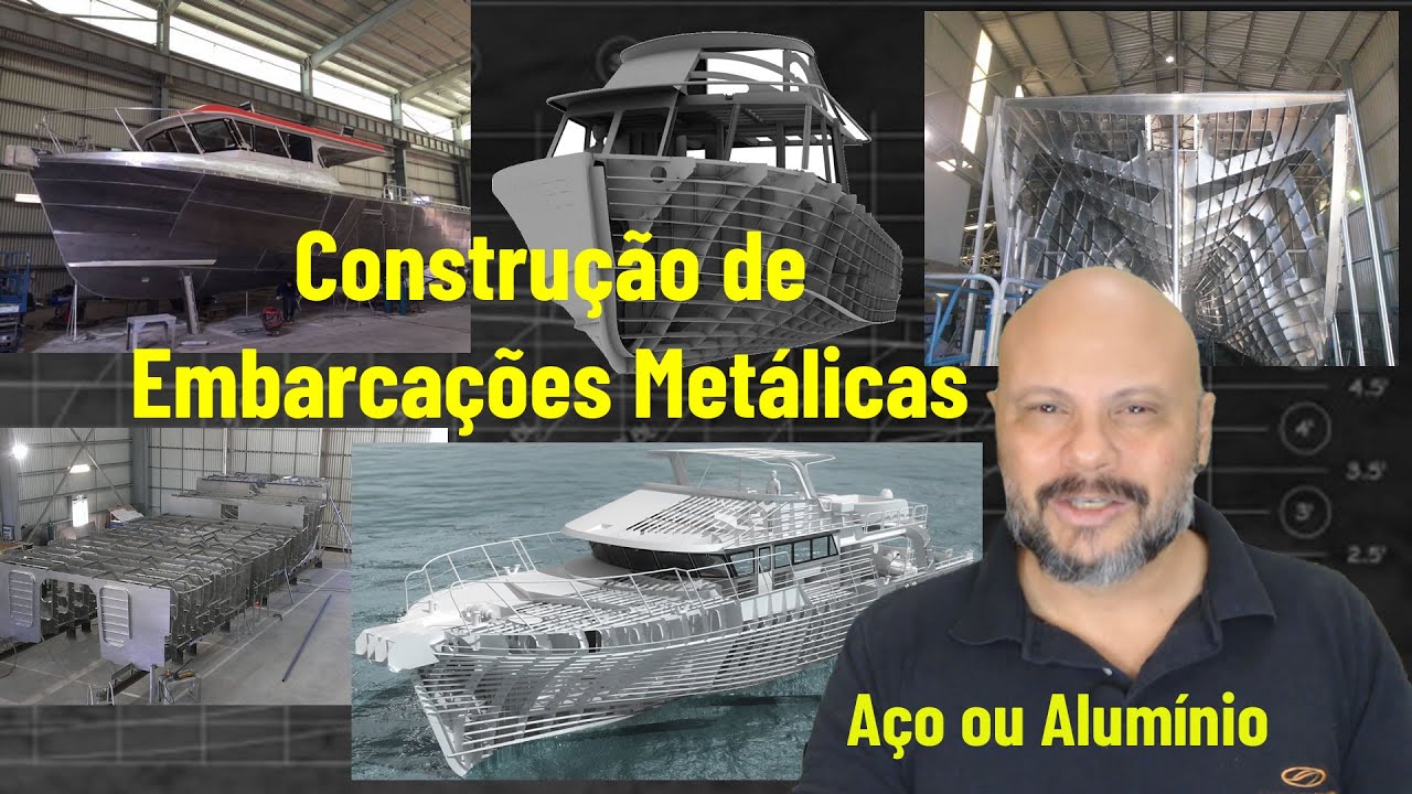 Construção de Embarcações Metálicas - Aço e Alumínio #arquiteturanaval #yachtdesign