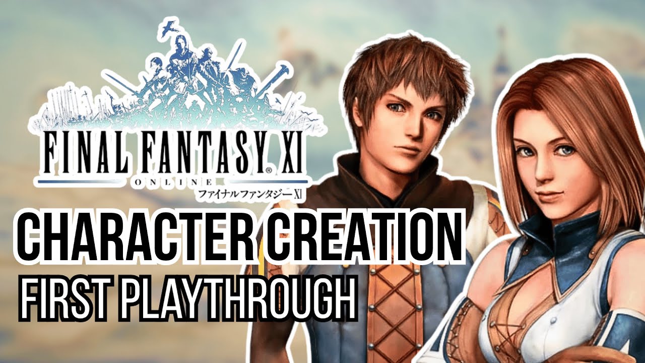 My First Time Playing Final Fantasy XI &ndash; Character Creation & First Impressions