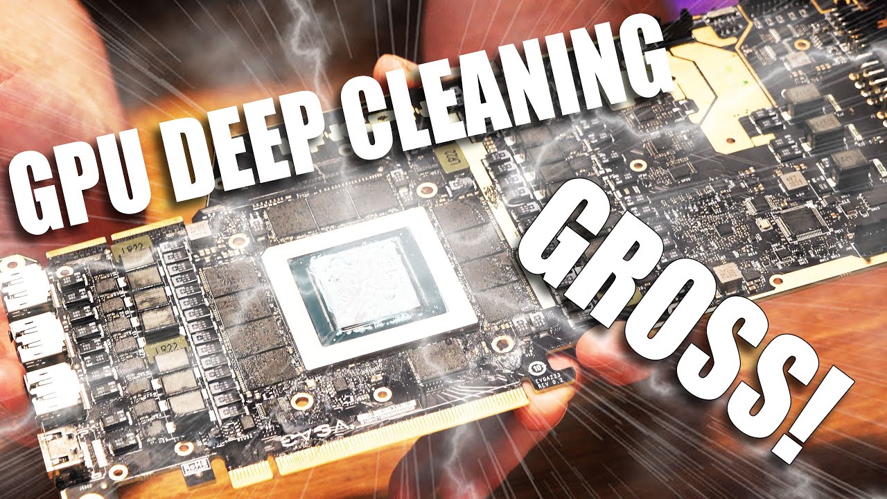 Cleaning a GPU the WRONG way