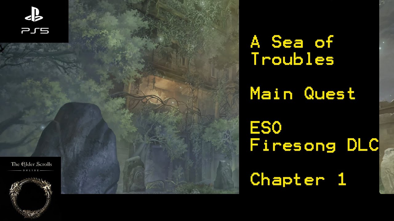 A Sea of Troubles - Chapter 1 - FIRESONG DLC- Elder Scrolls Online ESO- PS5 4k