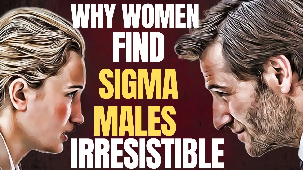 The Sigma Male Charm: Why Women Find Sigma Males Irresistible