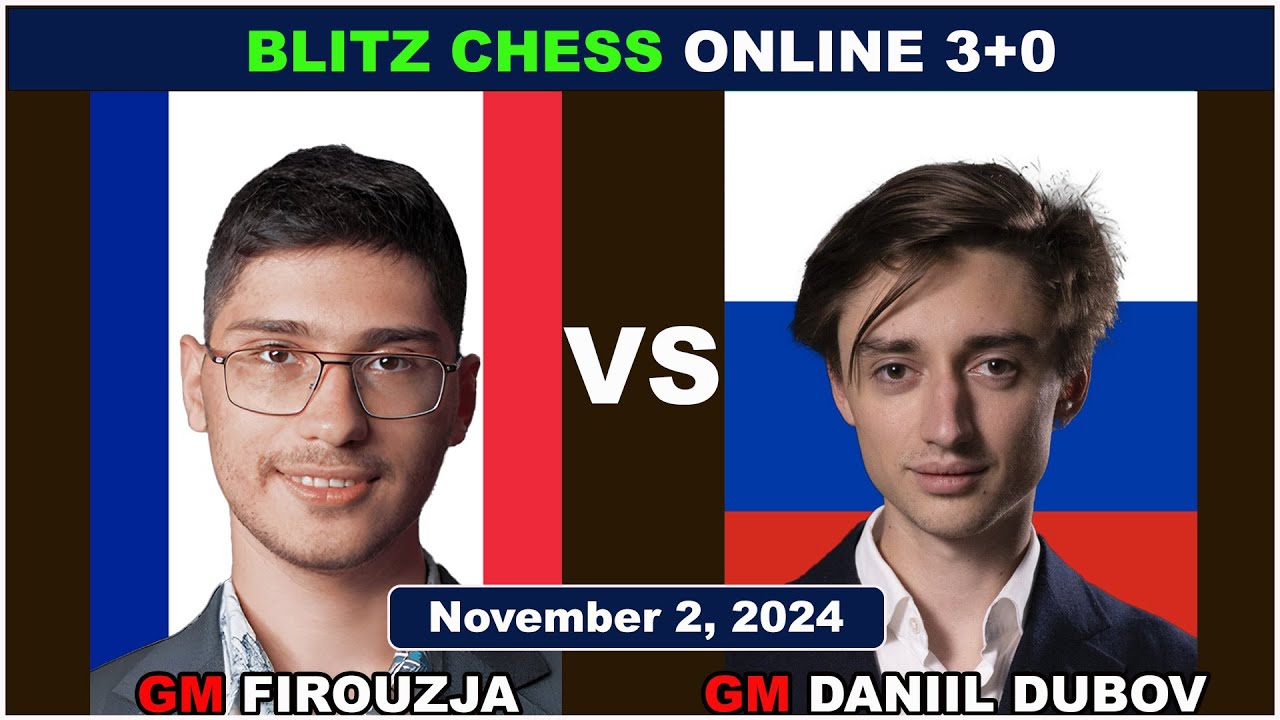 Alireza Firouzja vs Daniil Dubov | Blitz Chess 3+0 | ChessCom | November 2, 2024