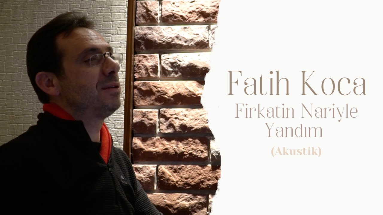 FİRKATİN NARİYLE YANDIM YA RESULALLAH MEDED / FATİH KOCA