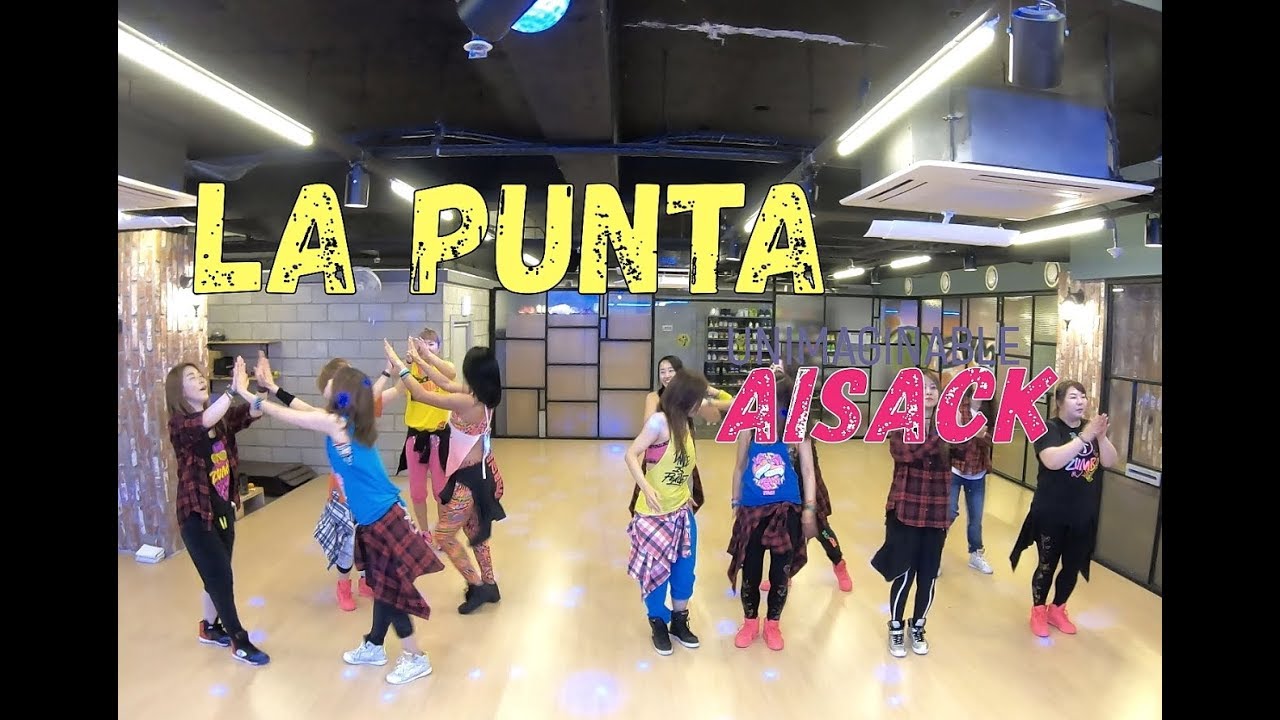 I LOVE ZUMBA ㅣ Aisack - La Punta