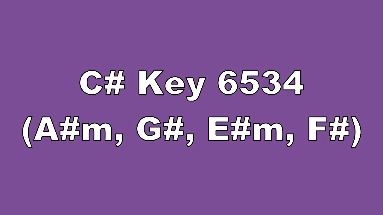 C# Key 6534 A#m, G#, E#m, F#