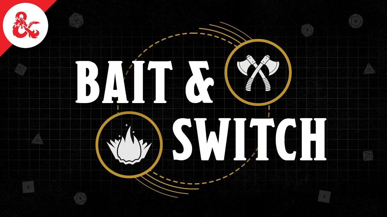 The beautifully simple 'Bait & Switch' - D&D Favorites