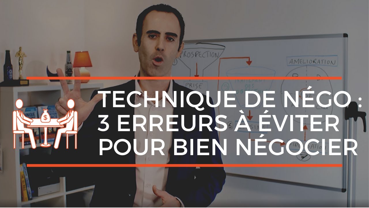 Technique de Négociation : 3 erreurs à éviter pour bien négocier !